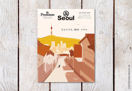 & Premium– Special Edition: Seoul, South Korea—Even When Traveling Solo, cover