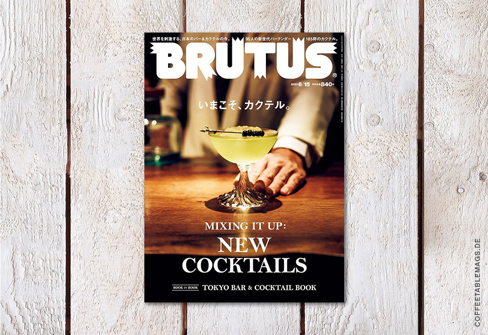 BRUTUS Magazine – Number 0986: New Cocktails – Coffee Table Mags