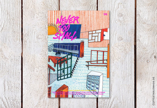 Never Too Small Magazine – Issue 6 – Cover