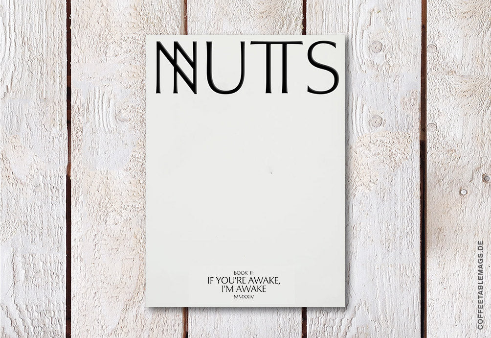 NUTS – Book II: If you’re awake, I’m awake