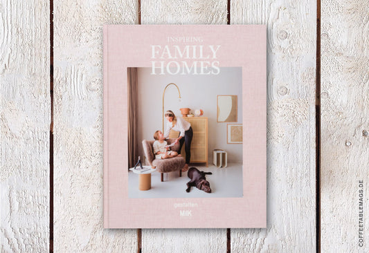 Inspiring Family Homes (by Milk Magazine) – Cover